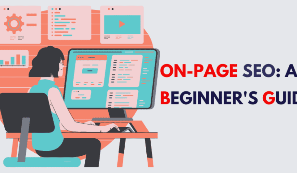 On-Page SEO A Beginner's Guide